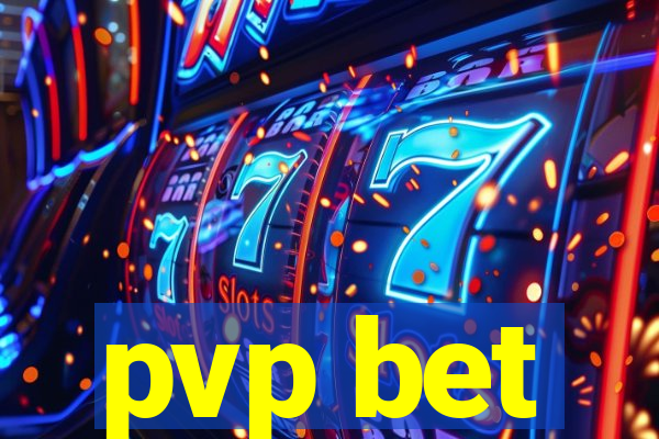 pvp bet